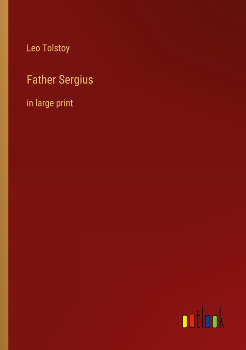 Knjiga Father Sergius Leo Tolstoy