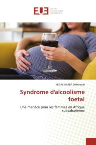 Livre Syndrome d'alcoolisme foetal 