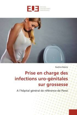 Kniha Prise en charge des infections uro-génitales sur grossesse 