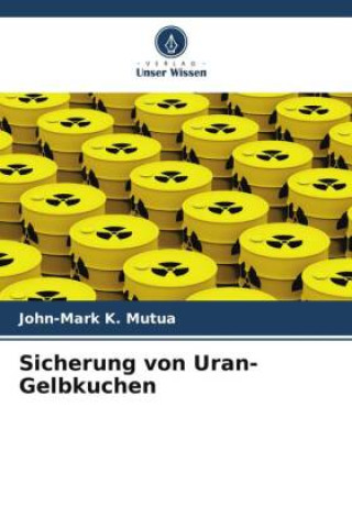 Kniha Sicherung von Uran-Gelbkuchen 