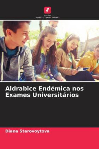 Книга Aldrabice Endémica nos Exames Universitários Diana Starovoytova