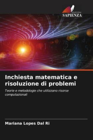 Книга Inchiesta matematica e risoluzione di problemi Mariana Lopes Dal  Ri