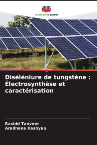 Knjiga Diséléniure de tungst?ne : Électrosynth?se et caractérisation Aradhana Kashyap