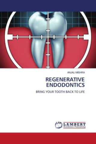 Book REGENERATIVE ENDODONTICS ANJALI MISHRA