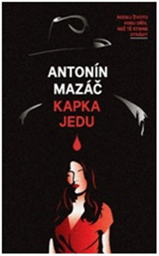 Kniha Kapka jedu Antonín Mazáč