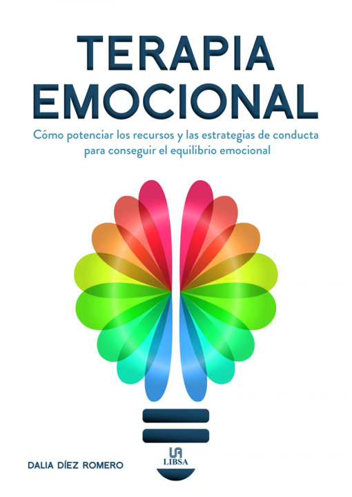 Книга Terapia Emocional: Cómo Potenciar los Recursos y las Estrategias de Conducta para Conseguir el Equilibrio Emocional 
