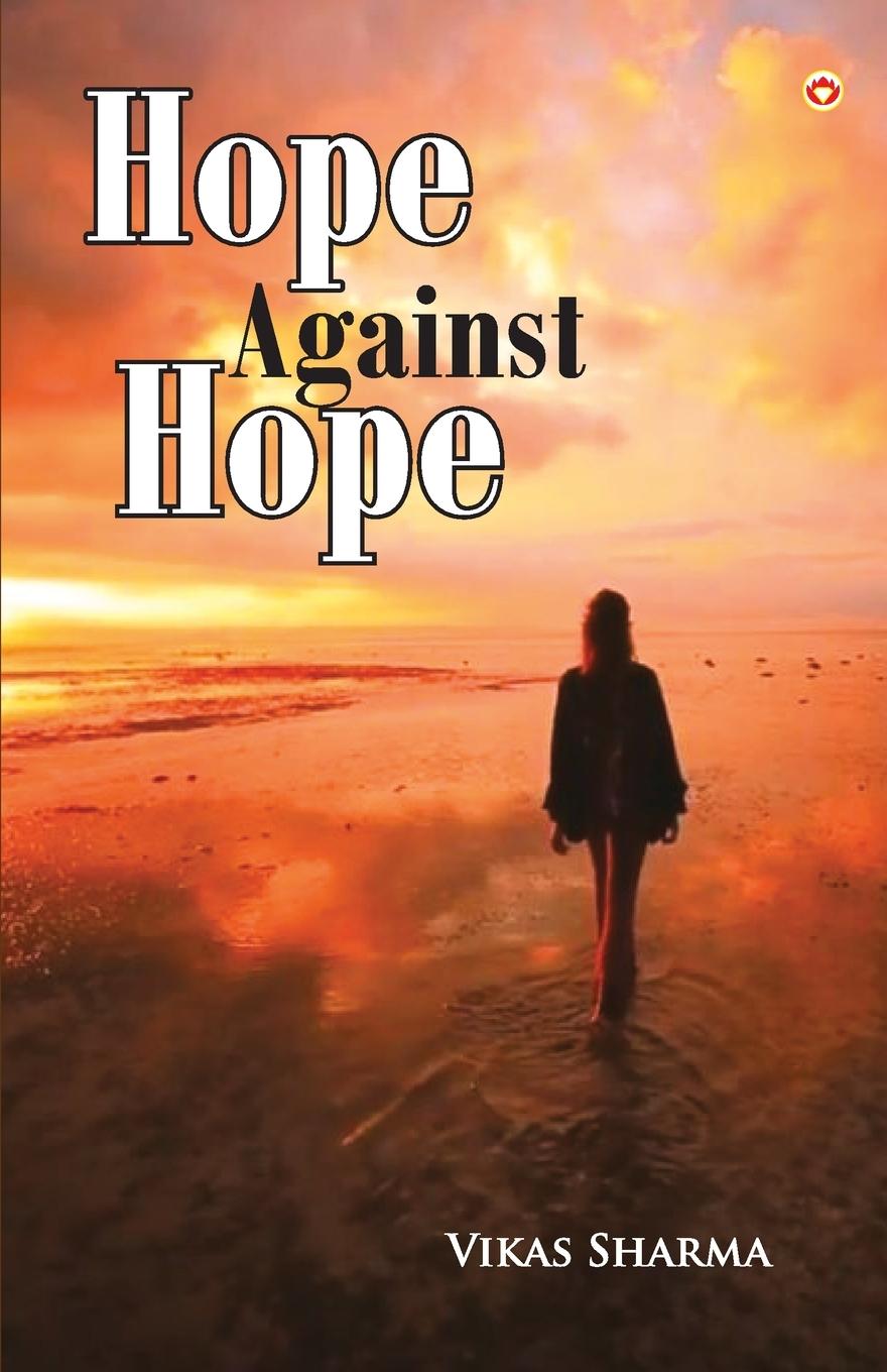 Knjiga Hope Against Hope Prof. Vikas Sharma