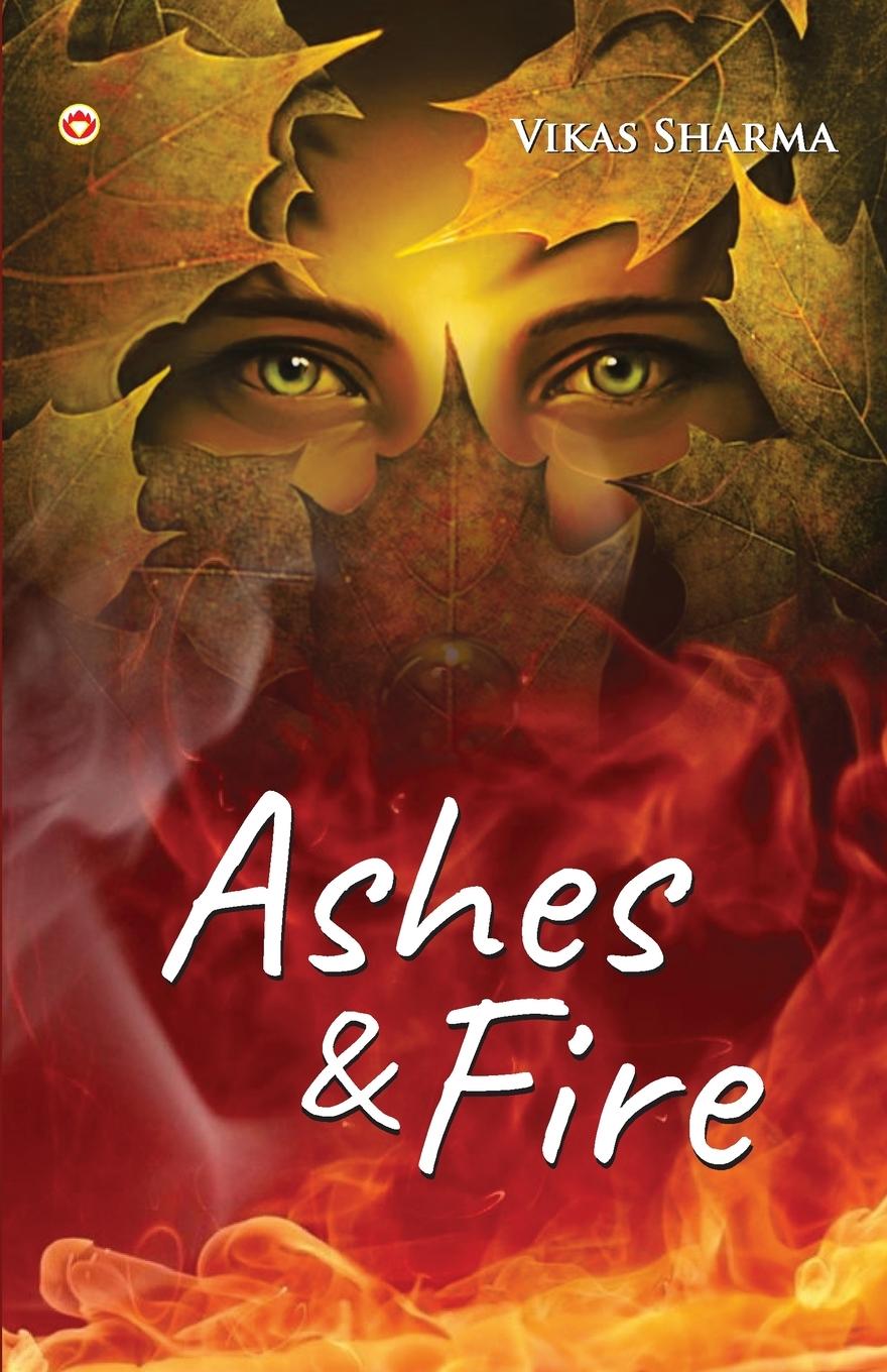 Knjiga Ashes & fire Vikas Prof. Sharma