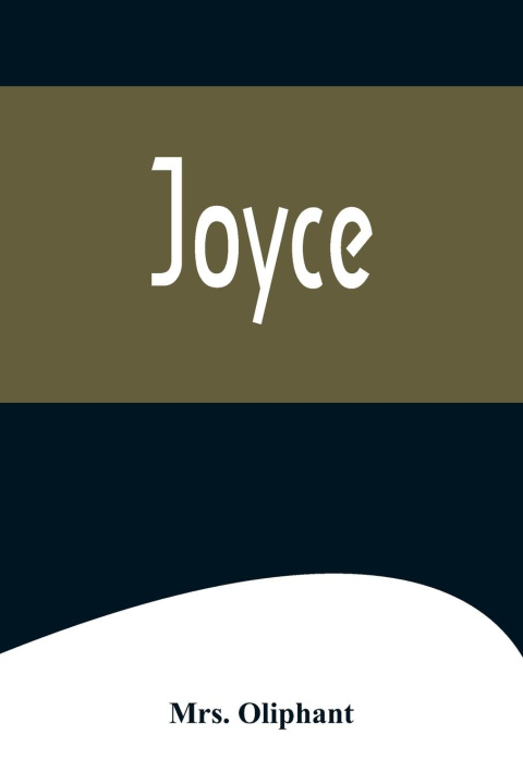 Knjiga Joyce Mrs. Oliphant