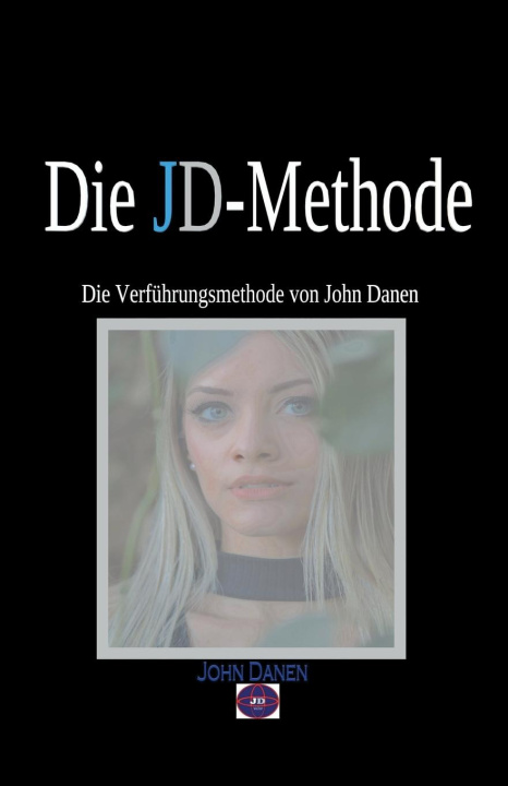 Knjiga Die JD-Methode John Danen