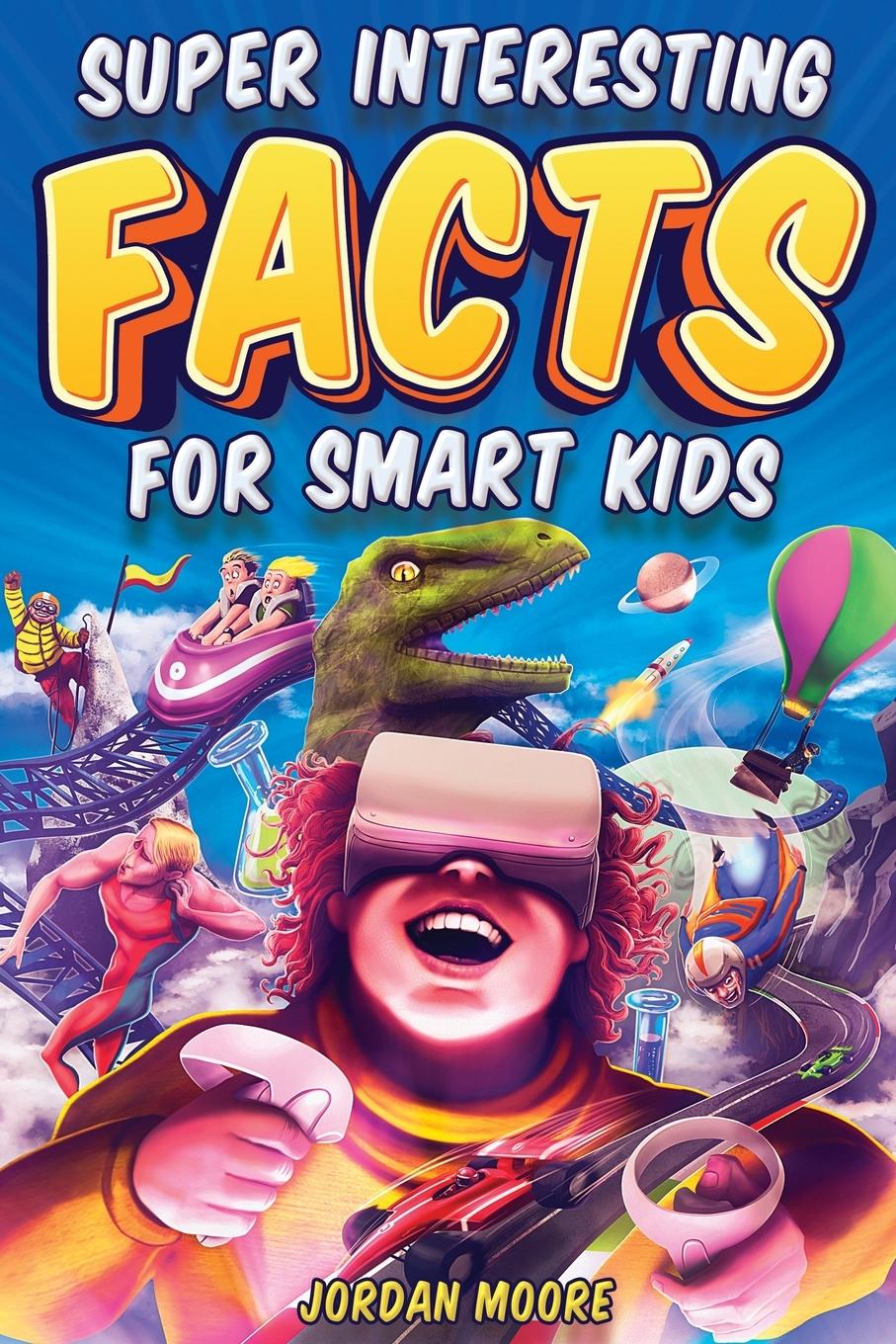 Kniha Super Interesting Facts For Smart Kids 