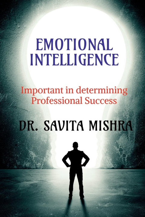 Knjiga EMOTIONAL INTELLIGENCE Savita Mishra