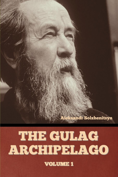 Könyv The Gulag Archipelago Volume 1 