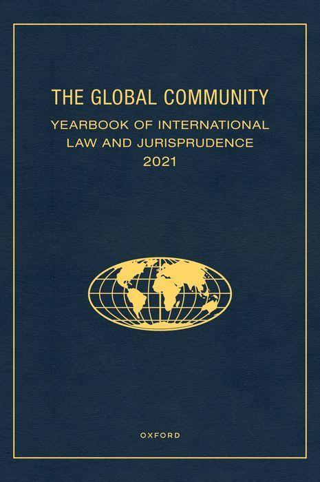 Carte Global Community Yearbook of International Law and Jurisprudence 2021 