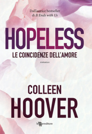 Kniha Hopeless. Le coincidenze dell'amore Colleen Hoover