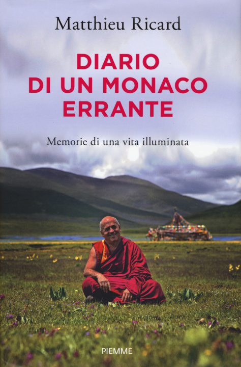 Könyv Diario di un monaco errante. Memorie di una vita illuminata Matthieu Ricard