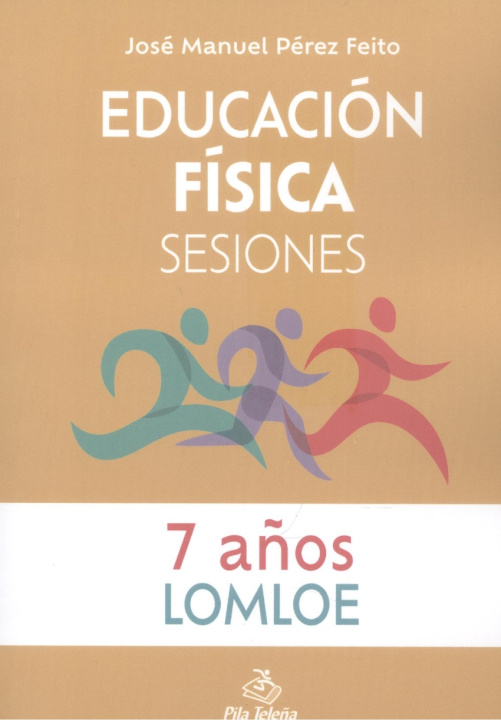 Kniha Educación Física Sesiones 7 AÑOS JOSE MANUEL PEREZ FEITO
