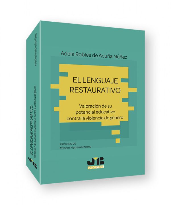 Kniha El lenguaje restaurativo ADELA ROBLES DE ACUÑA NUÑEZ