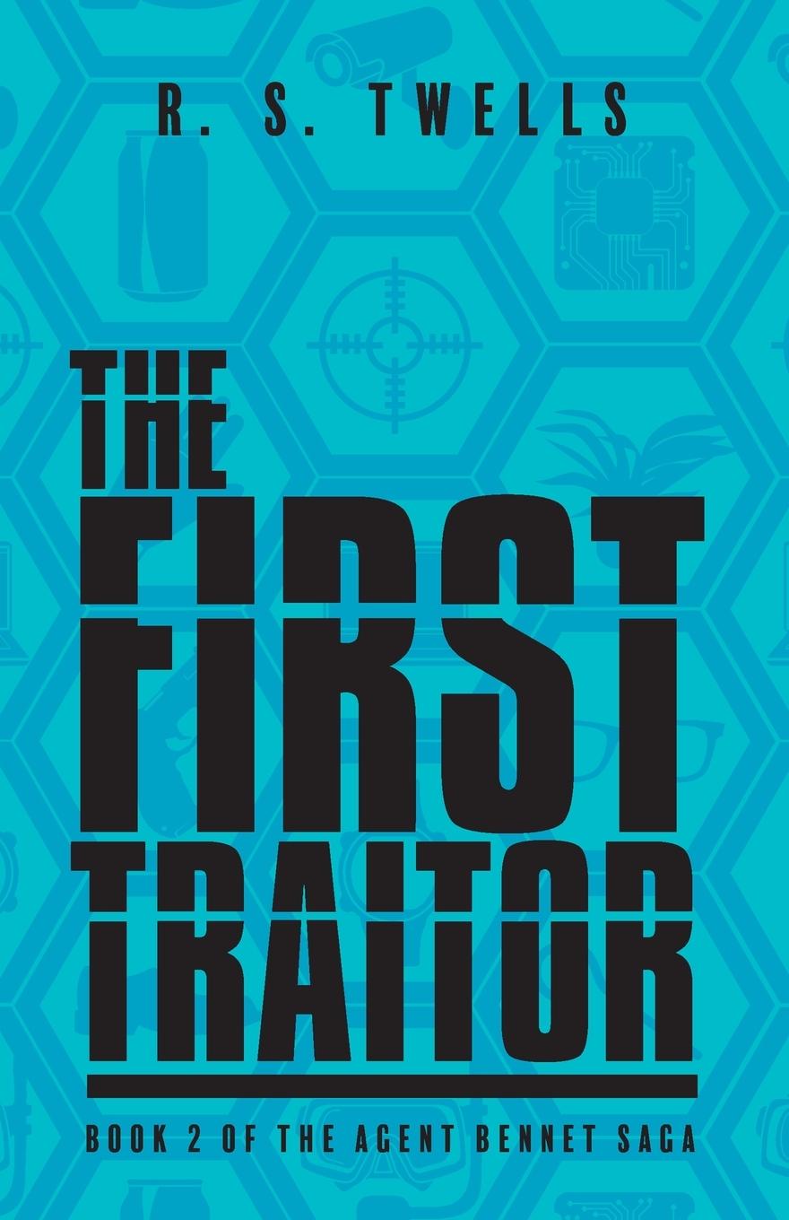 Knjiga The First Traitor R. S. Twells