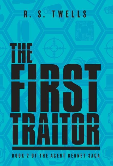 Knjiga The First Traitor R. S. Twells