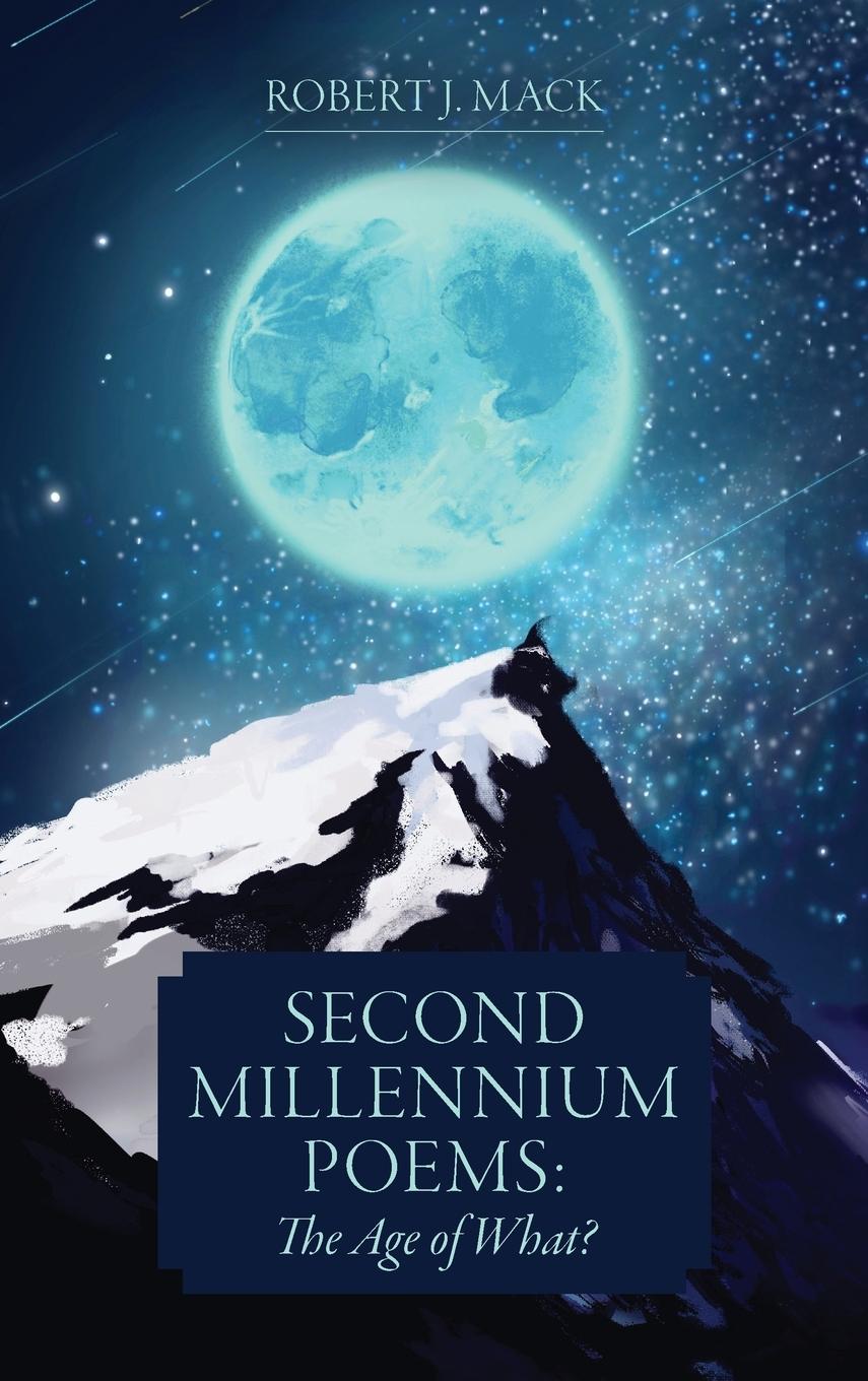 Knjiga Second Millennium Poems Robert J. Mack