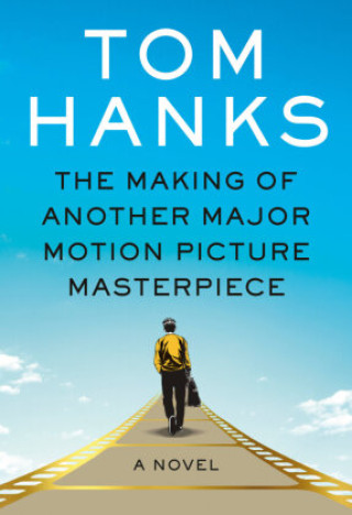 Book Making of Another Major Motion Picture Masterpiece Tom Hanks