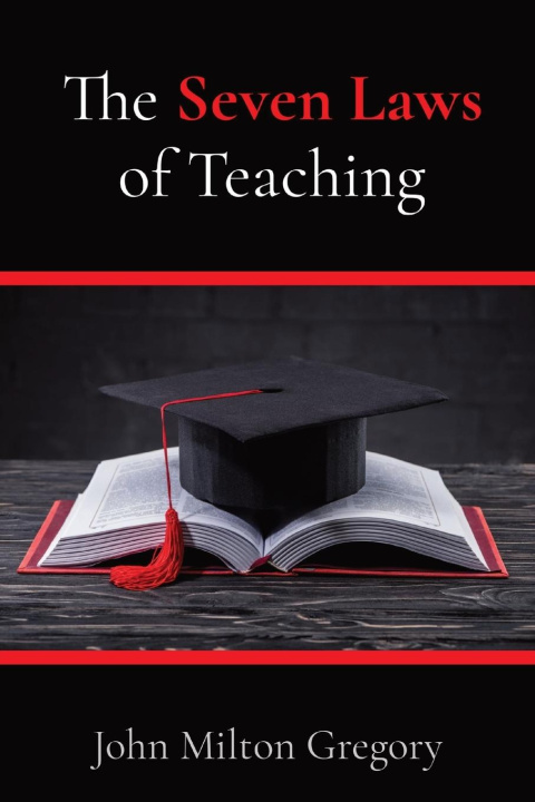 Kniha The Seven Laws of Teaching John Milton Gregory
