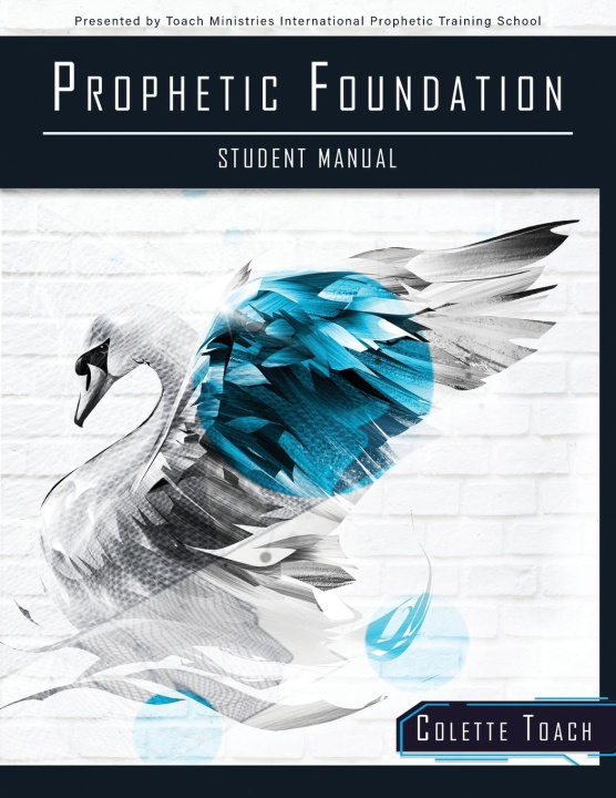 Book Prophetic Foundation Student Manual (Paperback) Colette Toach