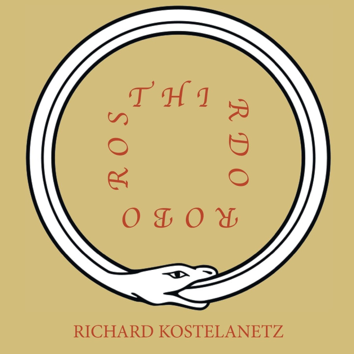 Knjiga THIRDOUROBOROS Richard Kostelanetz