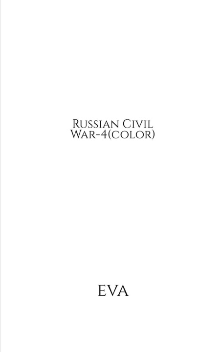 Kniha Russian Civil War-4 (color) Eva Eva