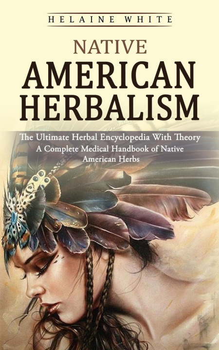 Kniha Native American Herbalism 