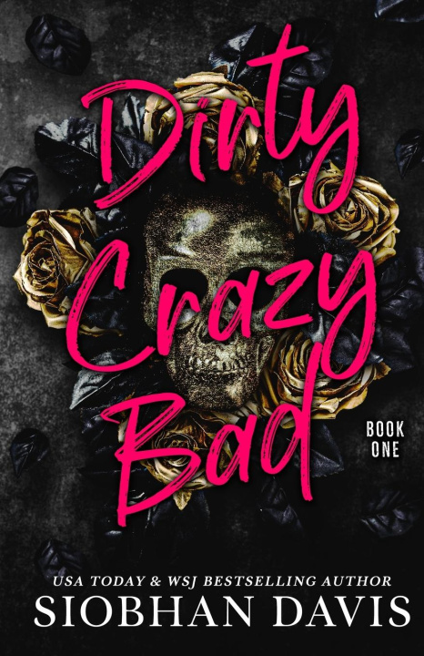 Könyv Dirty Crazy Bad (Dirty Crazy Bad Duet Book 1) 