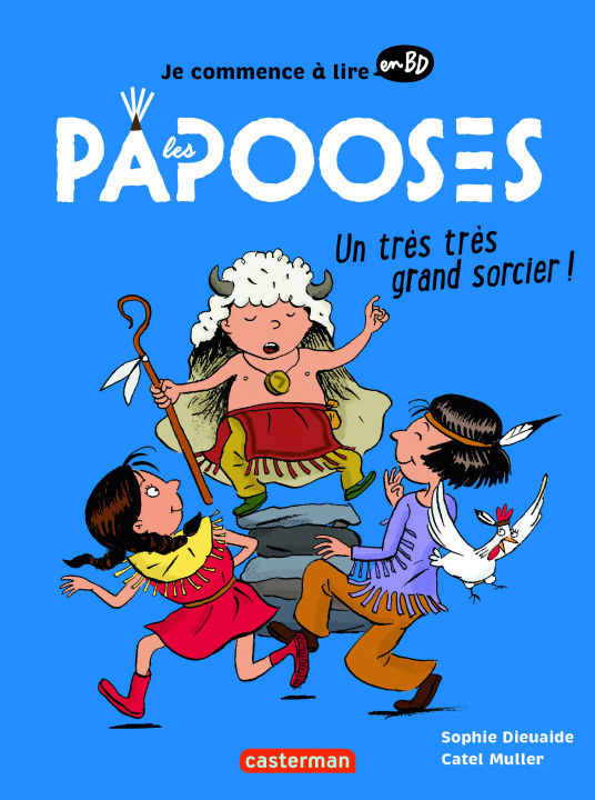 Knjiga LES PAPOOSES - UN TRES TRES GRAND SORCIER - NE2023 Dieuaide/catel Muller