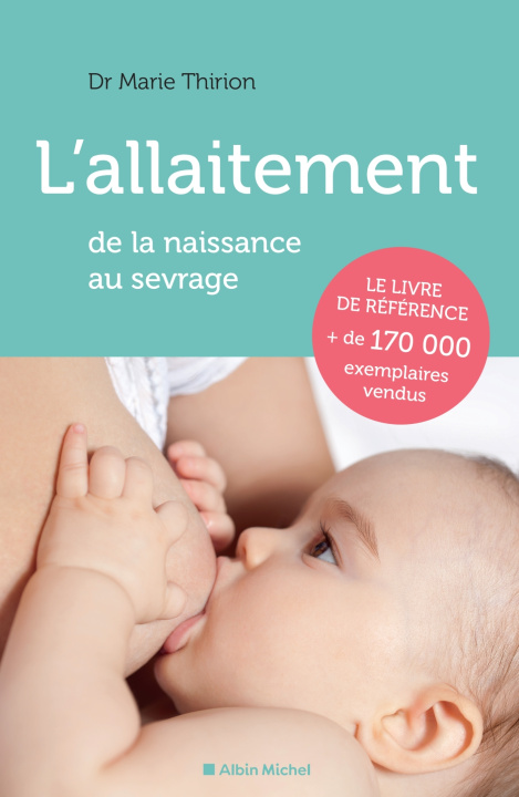 Book L'allaitement (Edition 2023) - De la naissance au sevrage Marie Thirion