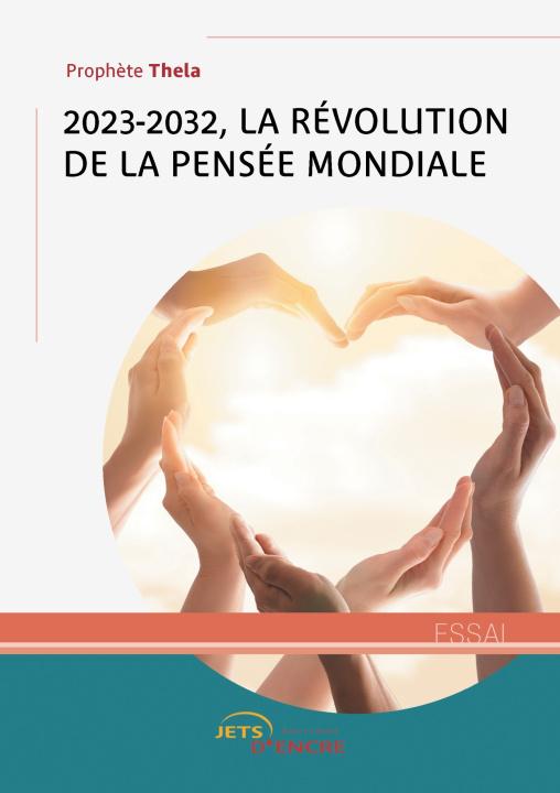 Knjiga 2023-2032 : La révolution de la pensée mondiale Prophète Thela