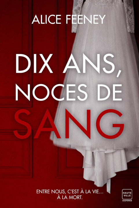 Kniha Dix ans, noces de sang Alice Feeney