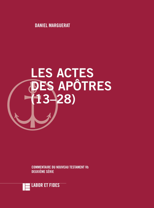 Kniha Les Actes des Apôtres (13-28) Daniel Marguerat