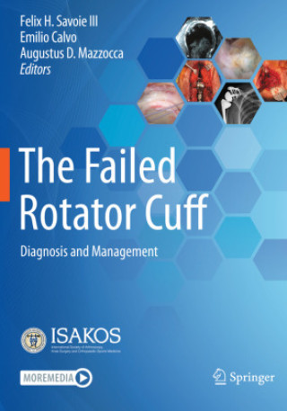 Kniha The Failed Rotator Cuff Felix H. Savoie III
