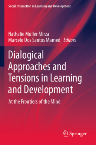 Boek Dialogical Approaches and Tensions in Learning and Development Nathalie Muller Mirza