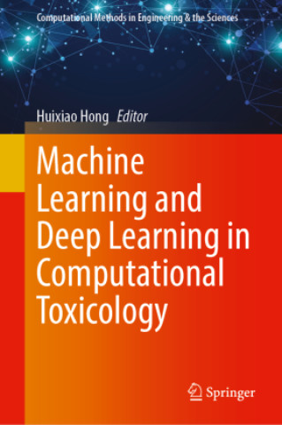 Knjiga Machine Learning and Deep Learning in Computational Toxicology Huixiao Hong