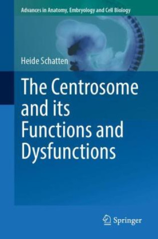 Buch The Centrosome and its Functions and Dysfunctions Heide Schatten