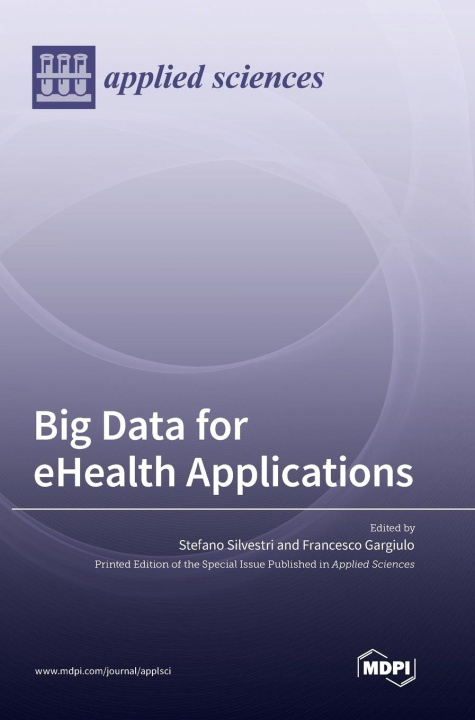 Knjiga Big Data for eHealth Applications Stefano Silvestri