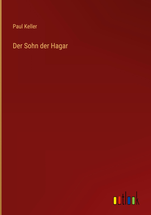 Knjiga Der Sohn der Hagar Paul Keller