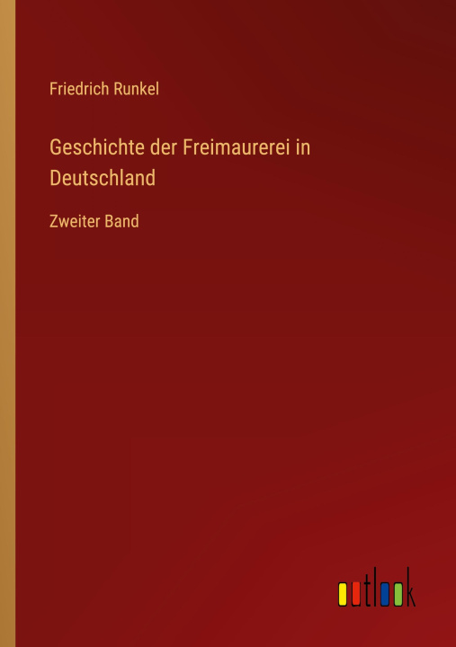 Boek Geschichte der Freimaurerei in Deutschland Friedrich Runkel