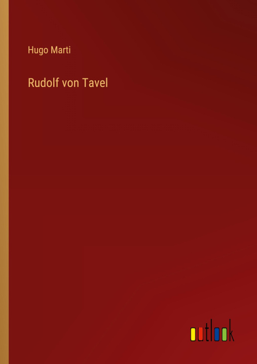 Knjiga Rudolf von Tavel Hugo Marti