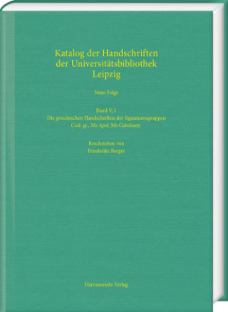 Kniha Die griechischen Handschriften der Signaturengruppen Cod. gr., Ms Apel, Ms Gabelentz Friederike Berger