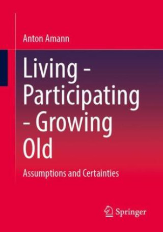 Kniha Living - Participating - Growing Old Anton Amann