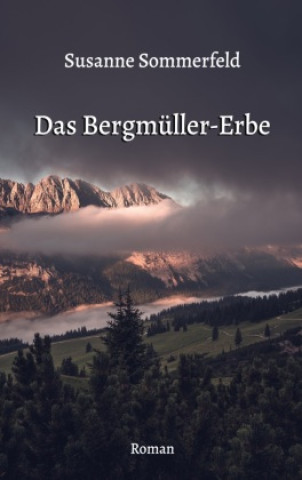 Knjiga Das Bergmüller-Erbe Susanne Sommerfeld