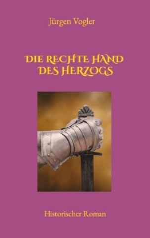 Boek Die rechte Hand des Herzogs Jürgen Vogler