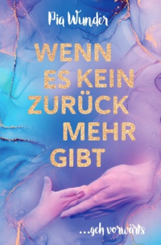 Livro Wenn es kein Zurück mehr gibt Pia Wunder